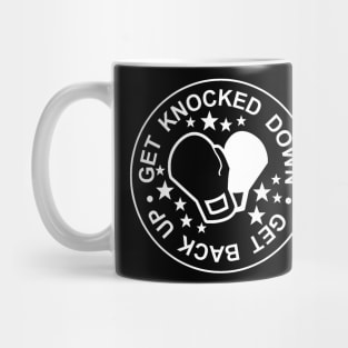 GET KNOCKED DOWN • GET BACK UP Mug